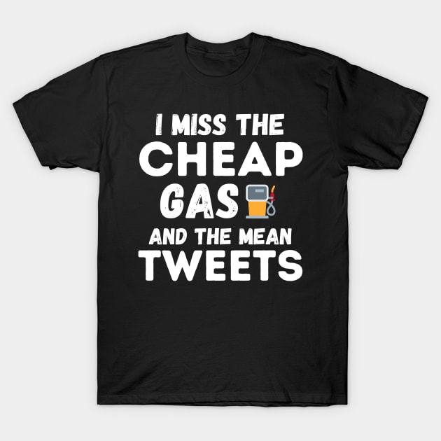 I miss the Cheap Gas T-Shirt by Hinokart